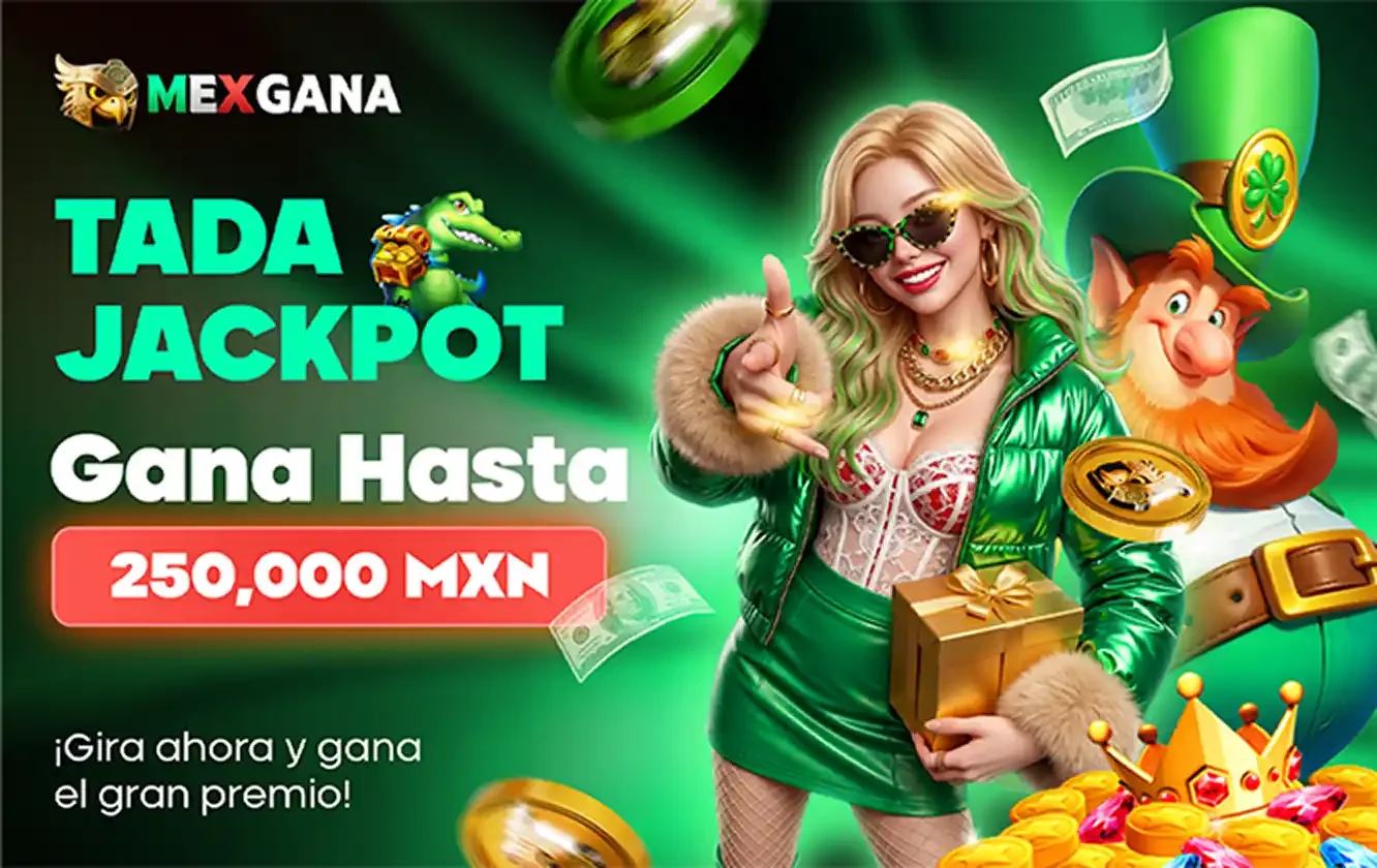 Jackpot Mexgana - Gana hasta $250,000 MXN